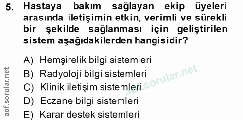 5. soru: Lỏ l Hastaya bakım sağlayan ekip üyeleri arasında iletişimin etkin, verimli ve sürekli bir şekilde sağlanması için ge…