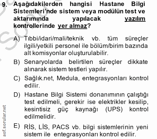 9. soru: Aşağıdakilerden hangisi Hastane Bilgi Sistemleri'nde sistem veya modülün test ve aktarımında yapılacak yazılım kontro…