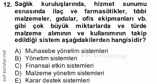 12. soru: Sağlık kuruluşlarında, hizmet sunumu esnasında ilaç ve farmasötikler, tıbbi malzemeler, gıdalar, ofis ekipmanları vb.…