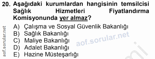 20. soru: Aşağıdaki kurumlardan hangisinin temsilcisi Sağlık Hizmetleri Fiyatlandırma Komisyonunda yer almaz? A) Çalışma ve Sos…