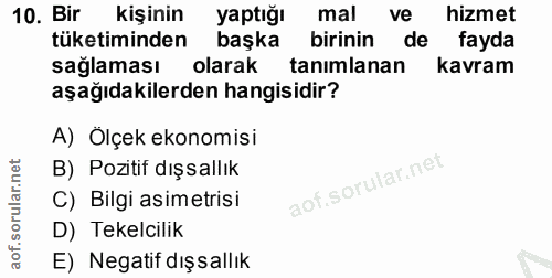 10. soru: Bir kişinin yaptığı mal ve hizmet tüketiminden başka birinin de fayda saglaması olarak tanımlanan kavram aşağıdakiler…