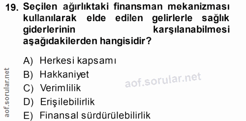 19. soru: Seçilen ağırlıktaki finansman mekanizması kullanılarak elde edilen gelirlerle sağlık giderlerinin karşılanabilmesi aş…