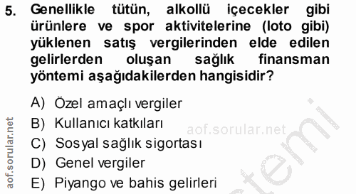 5. soru: Genellikle tütün, alkollü içecekler gibi ürünlere ve spor aktivitelerine (loto gibi) yüklenen satış vergilerinden eld…