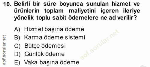 10. soru: Belirli bir süre boyunca sunulan hizmet ve ürünlerin toplam maliyetini içeren ileriye yönelik toplu sabit ödemelere n…