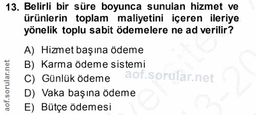 13. soru: Belirli bir süre boyunca sunulan hizmet ve ürünlerin toplam maliyetini içeren ileriye yönelik toplu sabit ödemelere n…