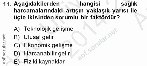11. soru: Aşağıdakilerden hangisi sağlık harcamalarındaki artışın yaklaşık yarısı ile üçte ikisinden sorumlu bir faktördür? A)…