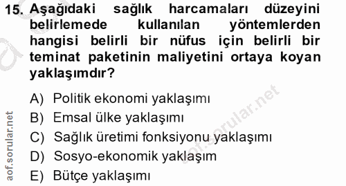15. soru: Aşağıdaki sağlık harcamaları düzeyini belirlemede kullanılan yöntemlerden hangisi belirli bir nüfus için belirli bir…