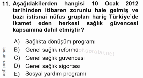 11. soru: Aşağıdakilerden hangisi | 10 Ocak 2012 tarihinden itibaren zorunlu hale gelmiş ve bazı istisnai nüfus grupları hariç…
