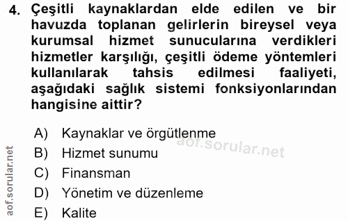 4. soru: Çeşitlı kaynaklardan elde edilen ve bir havuzda toplanan gelirlerin bireysel veya kurumsal hizmet sunucularına verdik…