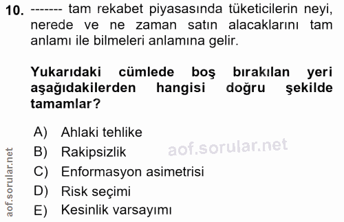 10. soru: - tam rekabet piyasasında tüketicilerin neyi, nerede ve ne zaman satın alacaklarını tam anlamı ile bilmeleri anlamına…