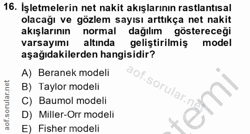 16. soru: İşletmelerin net nakit akışlarının rastlantısal olacağı ve gözlem sayısı arttıkça net nakit akışlarının normal dağılı…