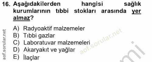 16. soru: Aşağıdakilerden hangisi sağlık kurumlarının tıbbi stokları arasında yer almaz? A) Radyoaktif malzemeler B) Tıbbi gazl…