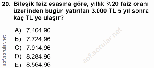 20. soru: Bileşik faiz esasına göre, yıllık %20 faiz oranı üzerinden bugün yatırılan 3.000 TL 5 yıl sonra kaç TL'ye ulaşır? A)…