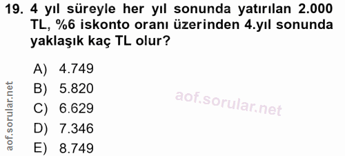 19. soru: 4 yıl süreyle her yıl sonunda yatırılan 2.000 TL, %6 iskonto oranı üzerinden 4.yıl sonunda yaklaşık kaç TL olur? A) 4…