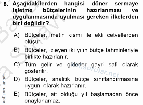 8. soru: Aşağıdakilerden hangisi döner sermaye işletme bütçelerinin hazırlanması ve uygulanmasında uyulması gereken ilkelerden…