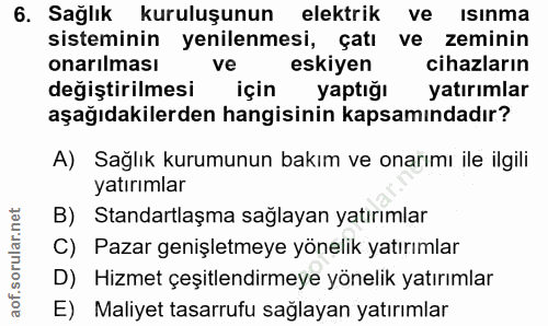 6. soru: Sağlık kuruluşunun elektrik ve Isınma sisteminin yenilenmesi, çatı ve zeminin onarılması ve eskiyen cihazların değişt…