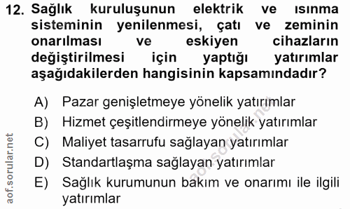 12. soru: Sağlık kuruluşunun elektrik ve Isınma sisteminin yenilenmesi, çatı ve zeminin onarılması ve eskiyen cihazların değişt…