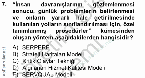 7. soru: "İnsan davranışlarının gözlemlenmesi sonucu, günlük problemlerin belirlenmesi ve onların yararlı hale getirilmesinde…
