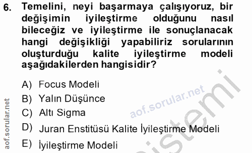 6. soru: Temelini, neyi başarmaya çalışıyoruz, bir değişimin iyileştirme olduğunu nasıl bileceğiz ve iyileştirme ile sonuçlana…