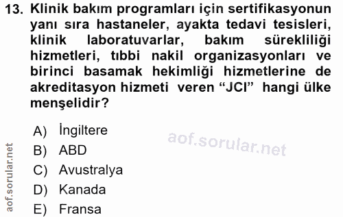 13. soru: Klinik bakım programları için sertifikasyonun yanı sıra hastaneler, ayakta tedavi tesisleri, kliniklaboratuvarlar, ba…