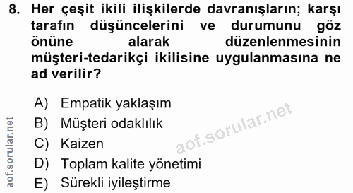 8. soru: Her çeşit ikili ilişkilerde davranışların; karşı tarafın düşüncelerini ve durumunu göz önüne alarak düzenlenmesinin m…