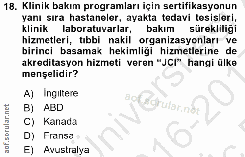 18. soru: Klinik bakım programları için sertifikasyonun yanı sıra hastaneler, ayakta tedavi tesisleri, klinik laboratuvarlar, b…