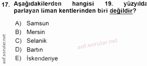 17. soru: Aşağıdakilerden hangisi yüzyılda parlayan liman kentlerinden biri değildir? A) Samsun B) Mersin C) Selanik D) Bartın…