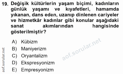 19. soru: Değişik kültürlerin yaşam biçimi, kadınların günlük yaşamı ve kıyafetleri, hamamda yıkanan, dans eden, uzanıp dinlene…