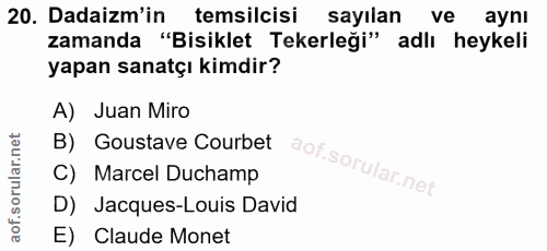 20. soru: Dadaizm'in temsilcisi sayılan ve ayni zamanda "Bisiklet Tekerleği" adlı heykeli yapan sanatçı kimdir? A) Juan Miro B)…