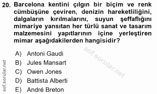 20. soru: Barcelona kentini çılgın bir biçim ve renk cümbüşüne çeviren, denizin hareketliliğini, dalgaların kırılmalarını, suyu…