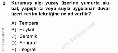 2. soru: Kurumuş alçı yüzey üzerine yumurta akı, bal, yapıştırıcı veya suyla uygulanan duvar üzeri resim tekniğine ne ad veril…