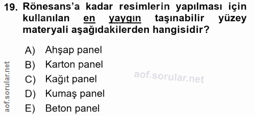 19. soru: Rönesans'a kadar resimlerin yapılması için kullanılan en yaygın taşınabılır yüzey materyali aşağıdakilerden hangisidi…