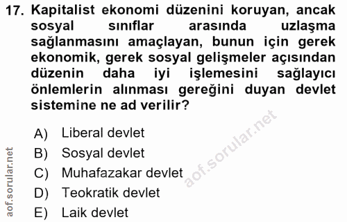 17. soru: Kapitalist ekonomi düzenini koruyan, ancak sosyal sınıflar arasında uzlaşma sağlanmasını amaçlayan, bunun için gerek…