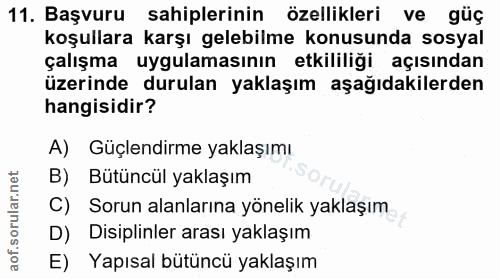 11. soru: Başvuru sahiplerinin özellikleri ve güç koşullara karşı gelebilme konusunda sosyal çalışma uygulamasının etkililiği a…
