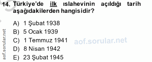 14. soru: Türkiye'de ilk ıslahevinin açıldığı tarih aşağıdakilerden hangisidir? A) 1 Şubat 1938 B) 5 Ocak 1939 C) 1 Temmuz 1941…