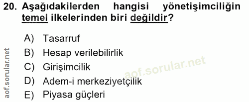 20. soru: Aşağıdakilerden hangisi yönetişimciliğin temel ilkelerinden biri değildir? A) Tasarruf B) Hesap verilebilirlik f. C)…