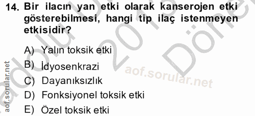 14. soru: Bir ilacın yan etki olarak kanserojen etki gösterebilmesi, hangi tip ilaç istenmeyen etkisidir? A)~ Yalın toksik etki…