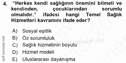 4. soru: "Herkes kendi sağlığının önemini bilmeli ve kendinden, çocuklarından sorumlu olmalıdır." ifadesi hangi Temel Sağlık H…