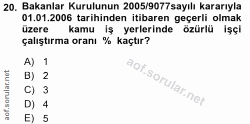 20. soru: Bakanlar Kurulunun 2005/9077sayılı kararıyla 01.01.2006 tarihinden itibaren geçerli olmak üzere kamu iş yerlerinde öz…