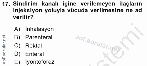 17. soru: Sindirim kanalı içine verilemeyen ilaçların injeksiyon yoluyla vücuda verilmesine ne ad verilir? A) Inhalasyon B) Par…