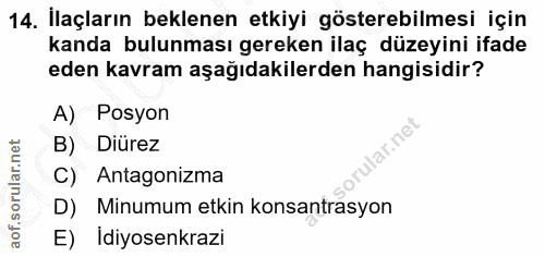 14. soru: İlaçların beklenen etkiyi gösterebilmesi için kanda bulunması gereken ilaç düzeyini ifade eden kavram aşağıdakilerden…