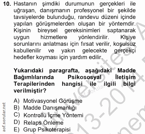 10. soru: Hastanın şimdiki durumunun gerçekleri ile uğraşan, danışmanın profesyonel bir şekilde tavsiyelerde bulunduğu, randevu…