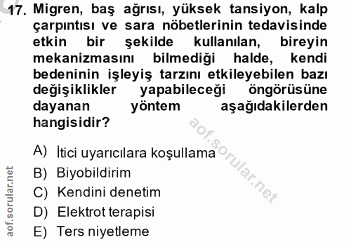 17. soru: Migren, baş ağrısı, yüksek tansiyon, kalp çarpıntısı ve sara nöbetlerinin tedavisinde etkin bir şekilde kullanılan, b…