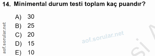 14. soru: Minimental durum testi toplam kaç puandır? A) 30 B) 25 C) 20 D) 15 E) 10