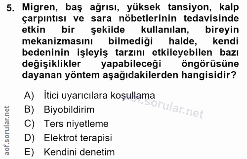 5. soru: Migren, baş ağrısı, yüksek tansiyon, kalp çarpıntısı ve sara nöbetlerinin tedavisinde etkin bir şekilde kullanılan, b…