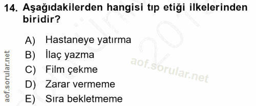 14. soru: Aşağıdakilerden hangisi tıp etiği ilkelerinden biridir? A) Hastaneye yatırma B) Ilaç yazma C) Film çekme D) Zarar ver…