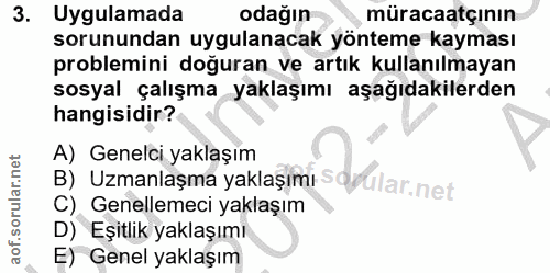 3. soru: Uygulamada odağın müracaatçının sorunundan uygulanacak yönteme kayması problemini doğuran ve artık kullanılmayan sosy…