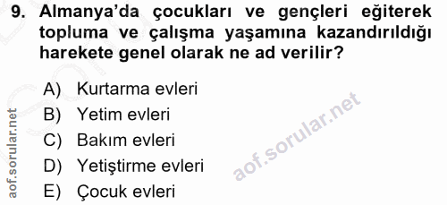 9. soru: Almanya'da çocukları ve gençleri eğiterek topluma ve çalışma yaşamına kazandırıldığı harekete genel olarak ne ad veri…