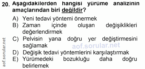 20. soru: Aşağıdakilerden hangisi yürüme analizinin amaçlarından biri değildir? A) Yeni tedavi yöntemi önermek B) Zaman içınde…