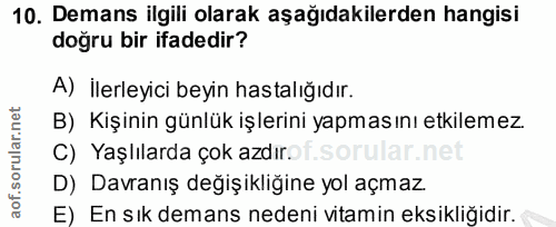 10. soru: Demans ilgili olarak aşağıdakilerden hangisi doğru bir ifadedir? A) İlerleyici beyin hastalığıdır. B) Kişinin günlük…
